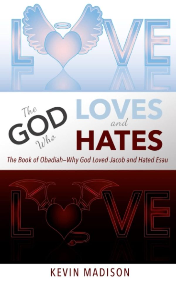 The God Who Loves and Hates