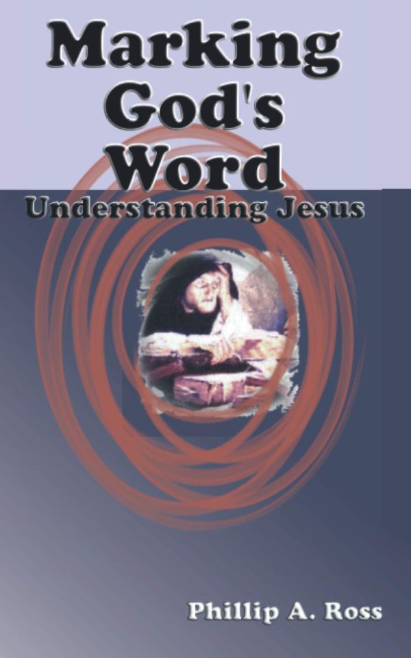 Marking God’s Word–Understanding Jesus