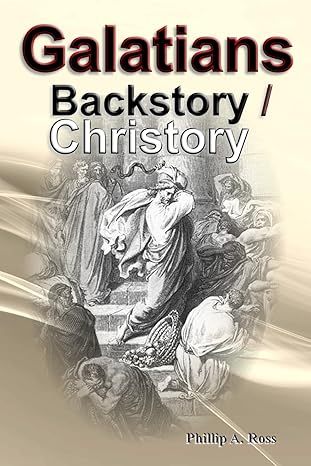 Galatians – Backstory / Christory