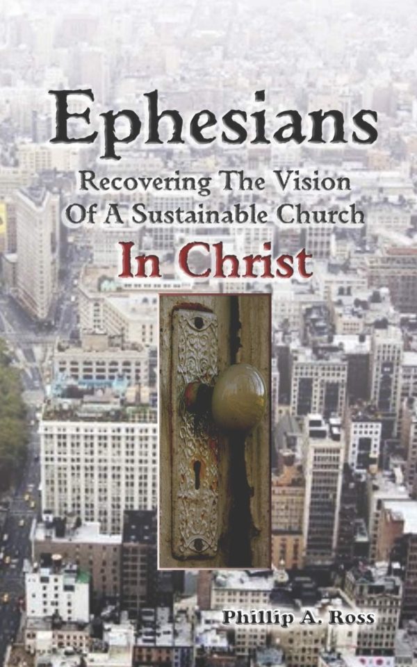 Ephesians—Recovering the Vision of a Sustainable Church In Christ