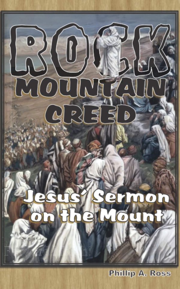Rock Mountain Creed–Jesus’ Sermon on the Mount
