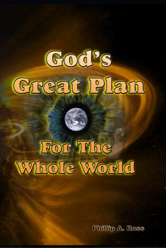 God’s Great Plan for the Whole World