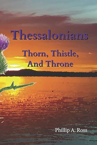 Thessalonians—Thorn, Thistle, and Throne