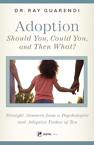 Adoption: Should You, Could You, and Then What?
