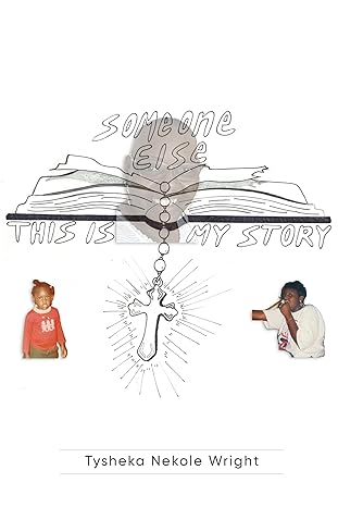 Someone Else: This Is My Story