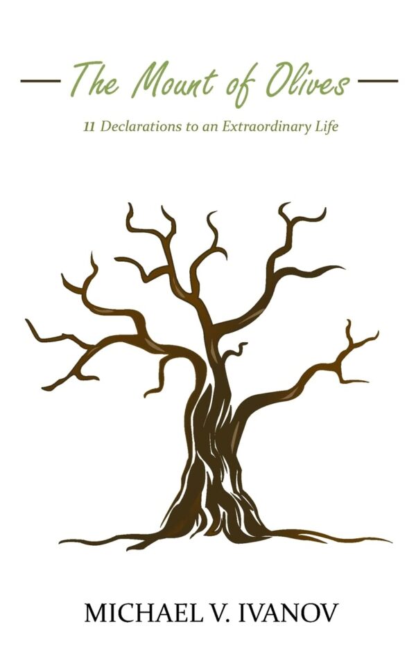 The Mount of Olives: 11 declarations to an extraordinary life
