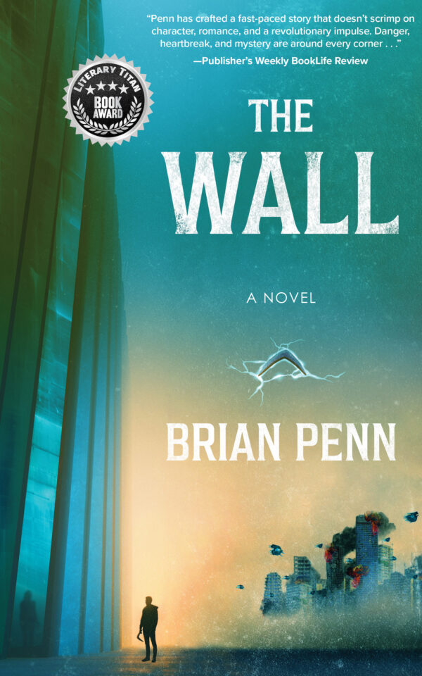 The Wall (The Wall Trilogy Book 1)