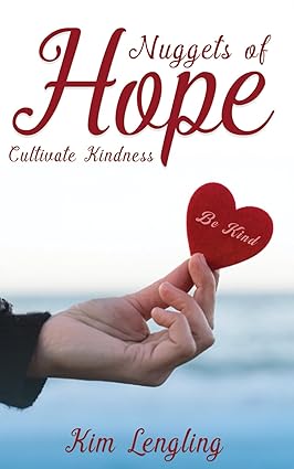 Nuggets of Hope: Cultivate Kindness