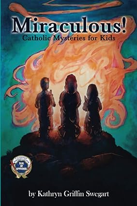 Miraculous!: Catholic Mysteries for Kids (Catholic Stories for Kids)