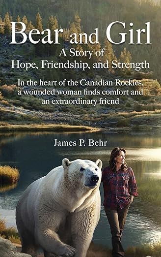 Bear and Girl: A Story of Hope, Friendship, and Strength
