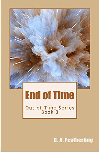End of Time (Out of Time Book 3)
