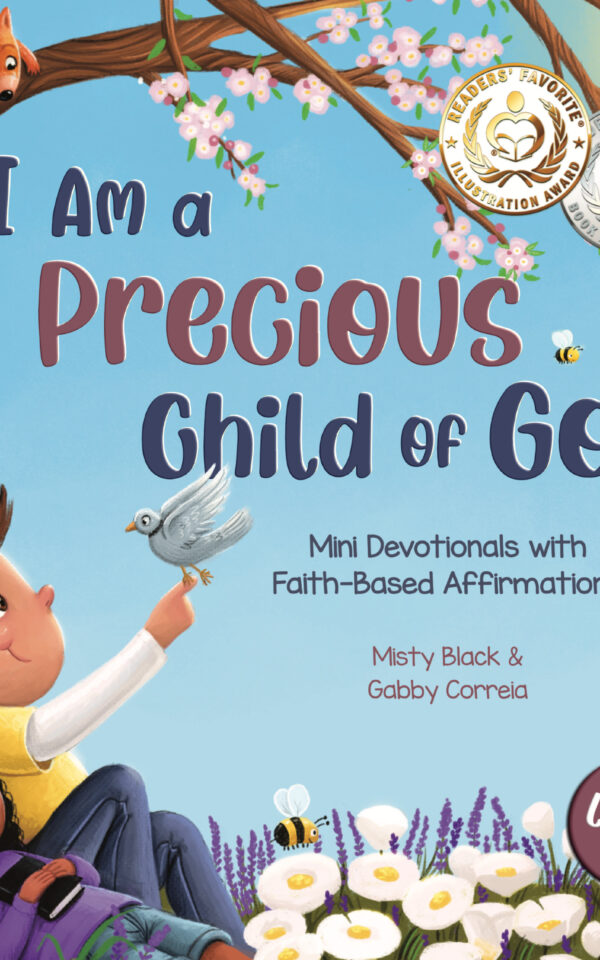 I Am a Precious Child of God: Mini Devotionals with Faith-Based Affirmations (Jesus Loves Me)