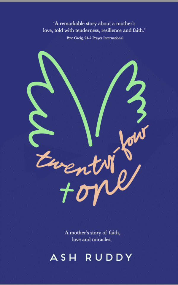 Twenty-four + One : A Mother’s Story of Faith, Love and Miracles