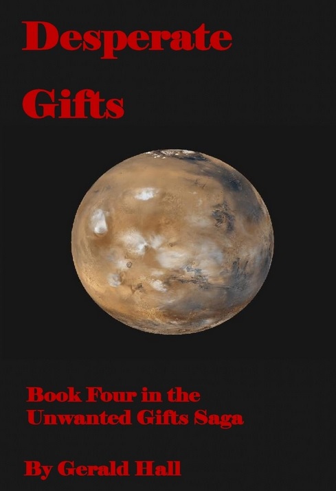 Desperate Gifts: Book Four in the Unwanted Gifts Saga