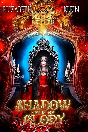 Shadow Helm of Glory (Bethloria Series Book 4)
