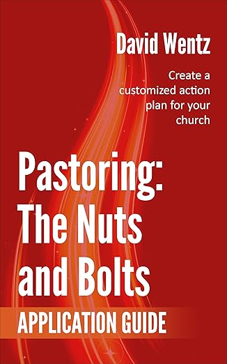 Pastoring: The Nuts and Bolts – Application Guide