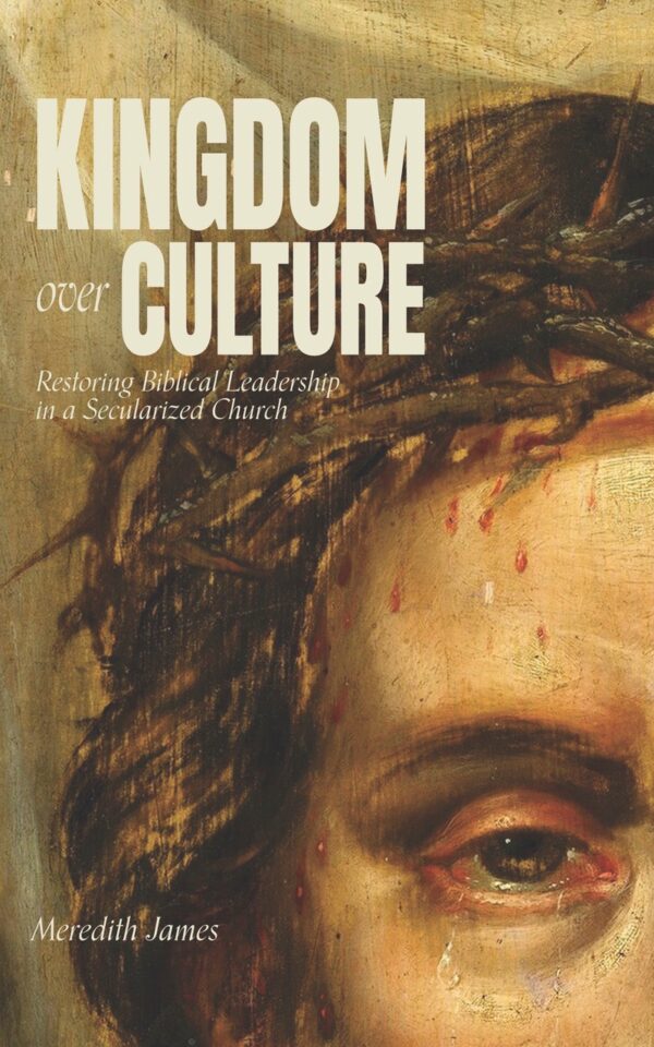 KINGDOM OVER CULTURE