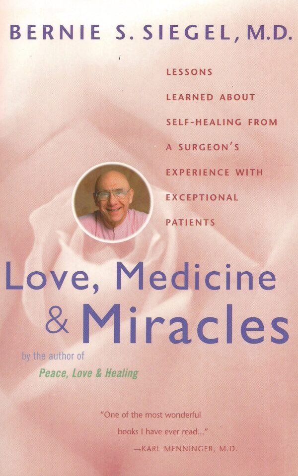 Love, Medicine and Miracles