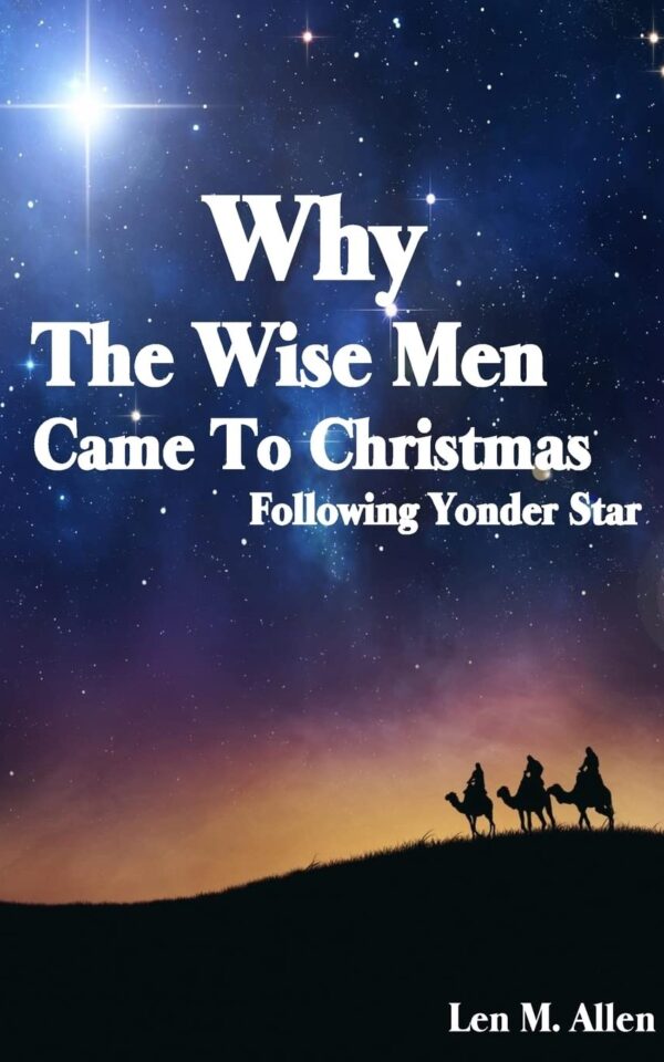 Why The Wise Men Came To Christmas