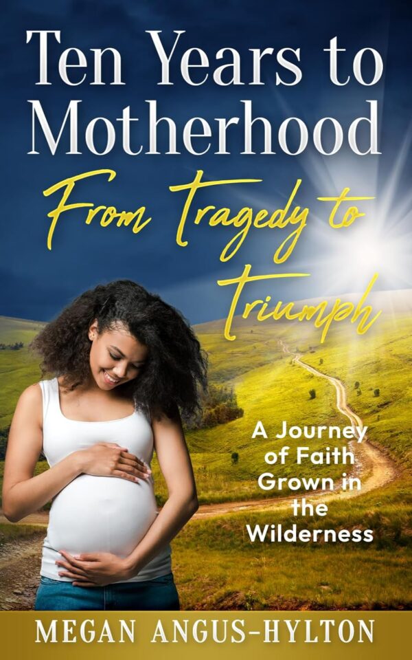 Ten Years to Motherhood