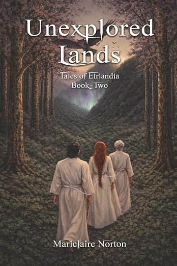 Unexplored Lands: Tales of Eirlandia Book 2